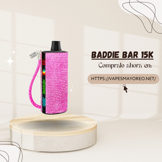 BADDIE BAR 15K // 10 Pz